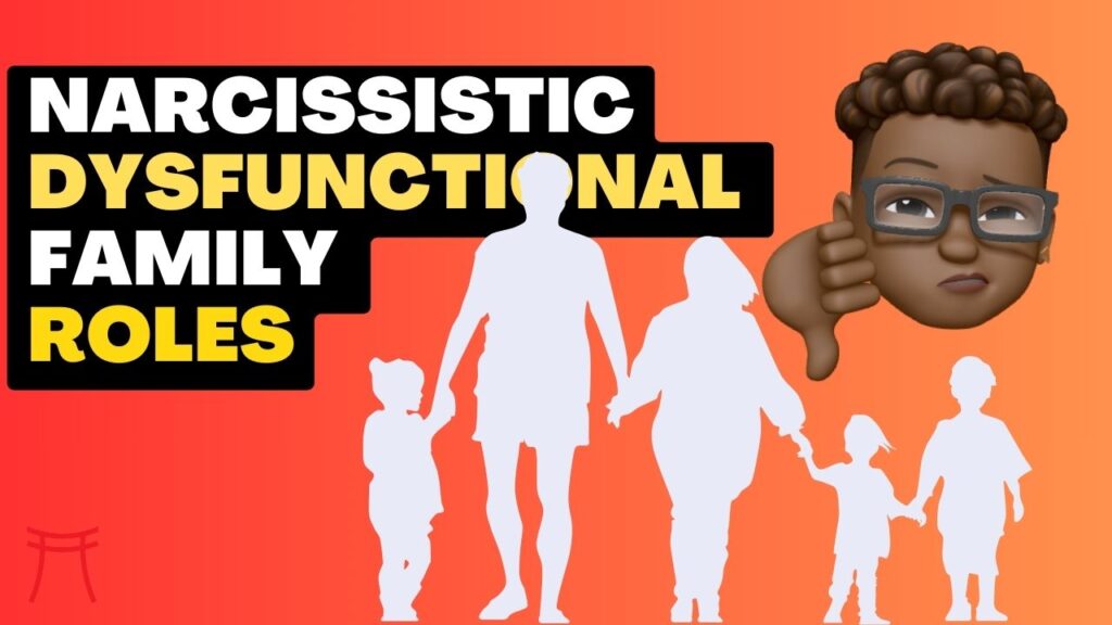 Roles in a Narcissistic Dysfunctional Family